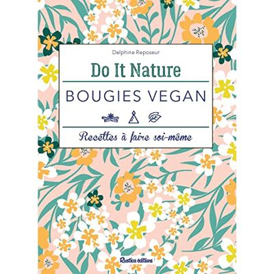 Delphine Reposeur - Bougies vegan : recettes à faire soi-même - Preis vom 22.06.2026 11:45:37 h Delphine Reposeur - Bougies vegan : recettes à faire soi-même - Preis vom 22.06.2026 11:45:37 h