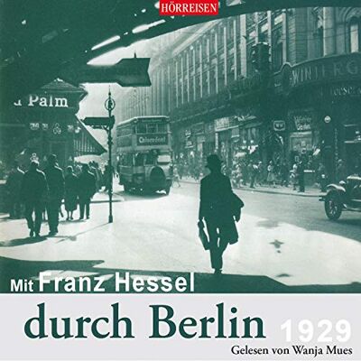 Franz Hessel - Mit Franz Hessel durch Berlin (Hörreisen) - Preis vom 20.06.2026 05:23:55 h Franz Hessel - Mit Franz Hessel durch Berlin (Hörreisen) - Preis vom 20.06.2026 05:23:55 h