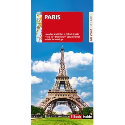 Friederike Schneidewind - GO VISTA: Reiseführer Paris: Mit Faltkarte und E-Book inside (Go Vista City Guide) - Preis vom 22.09.2026 03:35:57 h Friederike Schneidewind - GO VISTA: Reiseführer Paris: Mit Faltkarte und E-Book inside (Go Vista City Guide) - Preis vom 22.09.2026 03:35:57 h