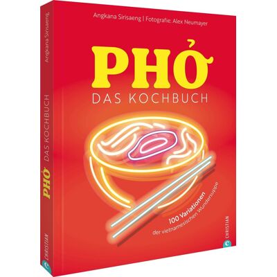 Angkana Sirisaeng - Pho. Das große Kochbuch: 100 Variationen der vietnamesischen Wundersuppe - Preis vom 19.06.2026 05:29:47 h Angkana Sirisaeng - Pho. Das große Kochbuch: 100 Variationen der vietnamesischen Wundersuppe - Preis vom 19.06.2026 05:29:47 h
