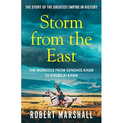 Robert Marshall - Storm from the East: Genghis Khan and the Mongols - Preis vom 22.09.2026 03:35:57 h Robert Marshall - Storm from the East: Genghis Khan and the Mongols - Preis vom 22.09.2026 03:35:57 h