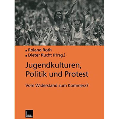 Roland Jugendkulturen, Politik und Protest (German Edition): Vom Widerstand zum Kommerz? - Preis vom 17.06.2026 05:34:31 h Roland Jugendkulturen, Politik und Protest (German Edition): Vom Widerstand zum Kommerz? - Preis vom 17.06.2026 05:34:31 h