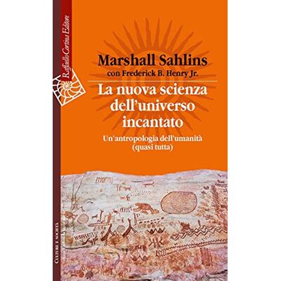 Marshall Sahlins - La nuova scienza dell'universo incantato. Un'antropologia dell'umanità (quasi tutta) (Culture e società) - Preis vom 22.09.2026 03:35:57 h Marshall Sahlins - La nuova scienza dell'universo incantato. Un'antropologia dell'umanità (quasi tutta) (Culture e società) - Preis vom 22.09.2026 03:35:57 h