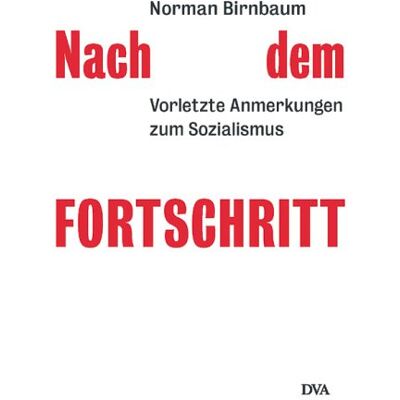 Norman Nach dem Fortschritt: Vorletzte Anmerkungen zum Sozialismus - Preis vom 23.06.2026 11:45:09 h Norman Nach dem Fortschritt: Vorletzte Anmerkungen zum Sozialismus - Preis vom 23.06.2026 11:45:09 h