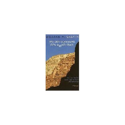 Calvin, William H. - Wie der Schamane den Mond stahl: Auf der Suche nach dem Wissen der Steinzeit - Preis vom 22.09.2026 03:35:57 h Calvin, William H. - Wie der Schamane den Mond stahl: Auf der Suche nach dem Wissen der Steinzeit - Preis vom 22.09.2026 03:35:57 h
