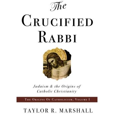 Marshall Taylor - The Crucified Rabbi: Judaism and the Origins of Catholic Christianity (Origins of Catholic Christianity Trilogy) - Preis vom 22.09.2026 03:35:57 h Marshall Taylor - The Crucified Rabbi: Judaism and the Origins of Catholic Christianity (Origins of Catholic Christianity Trilogy) - Preis vom 22.09.2026 03:35:57 h