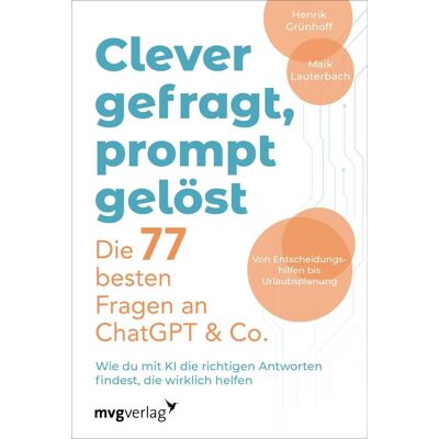 Maik Lauterbach - Clever gefragt, prompt gelöst - die 77 besten Fragen an ChatGPT & Co. - Preis vom 24.06.2026 19:44:00 h Maik Lauterbach - Clever gefragt, prompt gelöst - die 77 besten Fragen an ChatGPT & Co. - Preis vom 24.06.2026 19:44:00 h