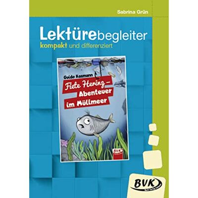 Sabrina Grün - Lektürebegleiter – kompakt und differenziert: Fiete Hering – Abenteuer im Müllmeer - Preis vom 21.06.2026 05:42:24 h Sabrina Grün - Lektürebegleiter – kompakt und differenziert: Fiete Hering – Abenteuer im Müllmeer - Preis vom 21.06.2026 05:42:24 h