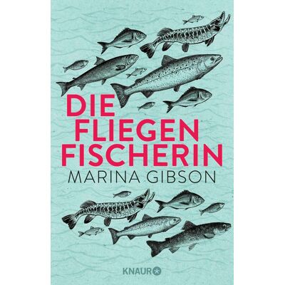 Marina Gibson - Die Fliegenfischerin - Preis vom 22.09.2026 03:35:57 h Marina Gibson - Die Fliegenfischerin - Preis vom 22.09.2026 03:35:57 h