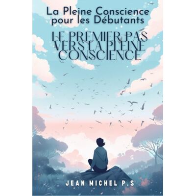 Silva La pleine conscience pour les débutants - le premier pas vers la pleine conscience: Découvrez les bienfaits de la méditation et transformez votre vie en 31 chapitres - Preis vom 23.06.2026 11:45:09 h Silva La pleine conscience pour les débutants - le premier pas vers la pleine conscience: Découvrez les bienfaits de la méditation et transformez votre vie en 31 chapitres - Preis vom 23.06.2026 11:45:09 h