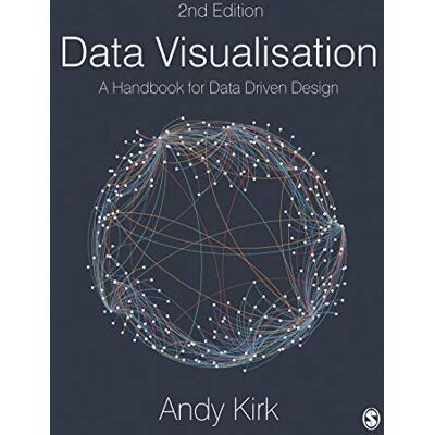 Andy Kirk - Data Visualisation: A Handbook for Data Driven Design - Preis vom 22.09.2026 03:35:57 h Andy Kirk - Data Visualisation: A Handbook for Data Driven Design - Preis vom 22.09.2026 03:35:57 h