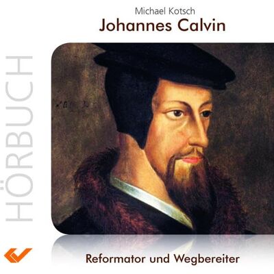 Michael Kotsch - Johannes Calvin (MP3 Hörbuch): Reformator und Wegbereiter - Preis vom 22.06.2026 23:23:57 h Michael Kotsch - Johannes Calvin (MP3 Hörbuch): Reformator und Wegbereiter - Preis vom 22.06.2026 23:23:57 h