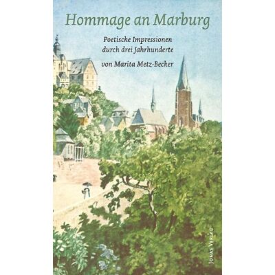 Metz Hommage an Marburg: Poetische Impressionen durch drei Jahrhunderte - Preis vom 07.08.2026 11:47:26 h Metz Hommage an Marburg: Poetische Impressionen durch drei Jahrhunderte - Preis vom 07.08.2026 11:47:26 h