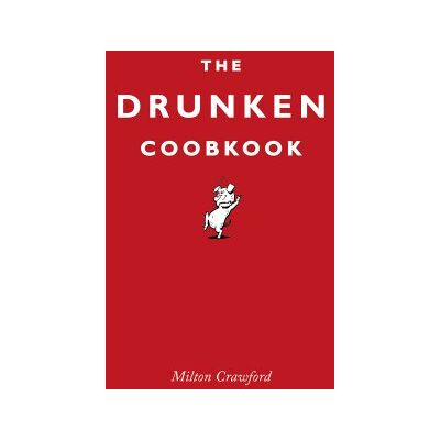 Milton The Drunken Cookbook - Preis vom 07.08.2026 11:47:26 h Milton The Drunken Cookbook - Preis vom 07.08.2026 11:47:26 h