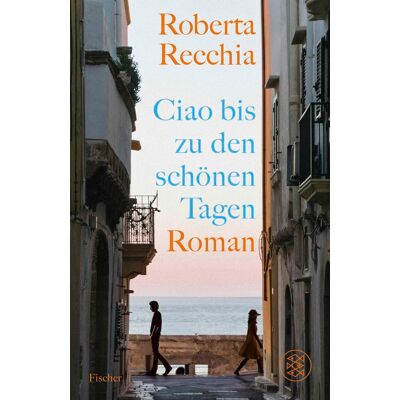 Roberta Recchia - Ciao bis zu den schönen Tagen: Roman - Preis vom 23.06.2026 11:45:09 h Roberta Recchia - Ciao bis zu den schönen Tagen: Roman - Preis vom 23.06.2026 11:45:09 h