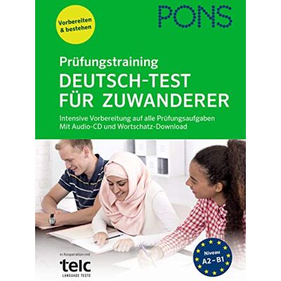 PONS Prüfungstraining Deutsch-Test für Zuwanderer: Intensive Vorbereitung auf alle Prüfungsaufgaben. Mit Audio-CD und MP3- & Wortschatz-Download. - Preis vom 17.06.2026 05:34:31 h PONS Prüfungstraining Deutsch-Test für Zuwanderer: Intensive Vorbereitung auf alle Prüfungsaufgaben. Mit Audio-CD und MP3- & Wortschatz-Download. - Preis vom 17.06.2026 05:34:31 h