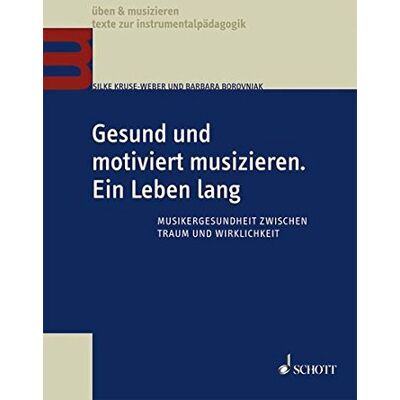 Weber Gesund und motiviert musizieren. Ein Leben lang: Musikergesundheit zwischen Traum und Wirklichkeit (Üben & Musizieren) - Preis vom 22.06.2026 11:45:37 h Weber Gesund und motiviert musizieren. Ein Leben lang: Musikergesundheit zwischen Traum und Wirklichkeit (Üben & Musizieren) - Preis vom 22.06.2026 11:45:37 h