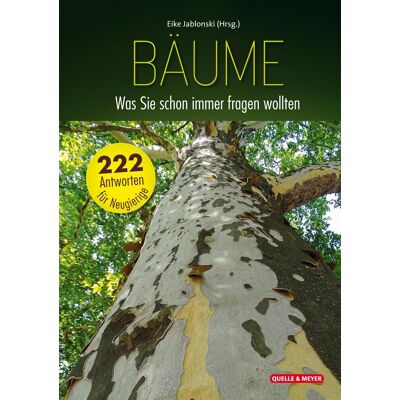Eike Jablonski (Hg.) - Bäume: Was Sie schon immer fragen wollten: 222 Antworten für Neugierige - Preis vom 26.06.2026 19:40:26 h Eike Jablonski (Hg.) - Bäume: Was Sie schon immer fragen wollten: 222 Antworten für Neugierige - Preis vom 26.06.2026 19:40:26 h