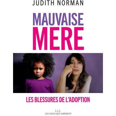 Norman Mauvaise mère : les blessures de l'adoption - Preis vom 23.06.2026 11:45:09 h Norman Mauvaise mère : les blessures de l'adoption - Preis vom 23.06.2026 11:45:09 h