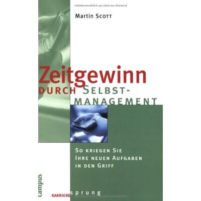 Scott Zeitgewinn durch Selbstmanagement: So kriegen Sie Ihre neuen Aufgaben in den Griff - Preis vom 16.06.2026 05:30:18 h Scott Zeitgewinn durch Selbstmanagement: So kriegen Sie Ihre neuen Aufgaben in den Griff - Preis vom 16.06.2026 05:30:18 h