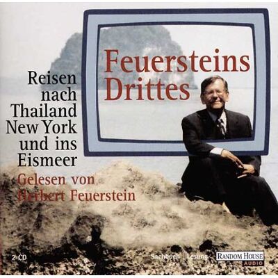 Herbert Feuerstein - Feuersteins Drittes. CD. . Reisen nach Thailand, New York und ins Eismeer - Preis vom 17.06.2026 05:34:31 h Herbert Feuerstein - Feuersteins Drittes. CD. . Reisen nach Thailand, New York und ins Eismeer - Preis vom 17.06.2026 05:34:31 h