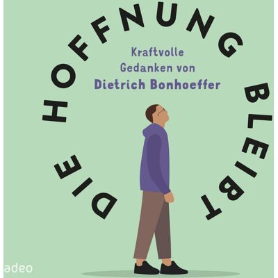 Die Hoffnung bleibt: Kraftvolle Gedanken von Dietrich Bonhoeffer - Preis vom 24.06.2026 19:44:00 h Die Hoffnung bleibt: Kraftvolle Gedanken von Dietrich Bonhoeffer - Preis vom 24.06.2026 19:44:00 h
