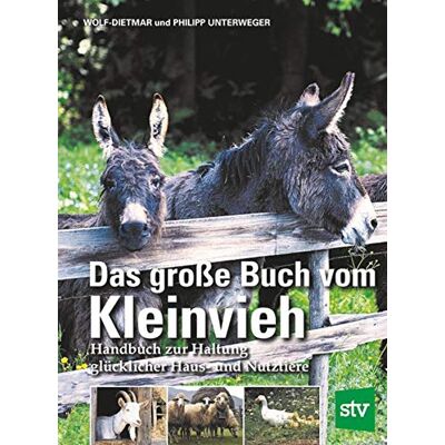Wolf-Dietmar Unterweger - Das große Buch vom Kleinvieh: Handbuch zur Haltung glücklicher Haus- und Nutztiere - Preis vom 18.06.2026 05:44:55 h Wolf-Dietmar Unterweger - Das große Buch vom Kleinvieh: Handbuch zur Haltung glücklicher Haus- und Nutztiere - Preis vom 18.06.2026 05:44:55 h
