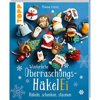 Melanie Czerny - Winterliche Überraschungs-HäkelEi (kreativ.kompakt.): Häkeln, schenken, staunen - Preis vom 22.06.2026 23:23:57 h Melanie Czerny - Winterliche Überraschungs-HäkelEi (kreativ.kompakt.): Häkeln, schenken, staunen - Preis vom 22.06.2026 23:23:57 h