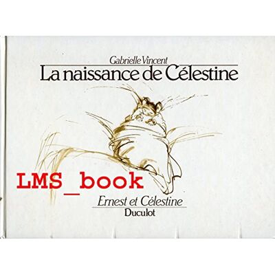 Vincent La Naissance de Célestine - Preis vom 23.06.2026 11:45:09 h Vincent La Naissance de Célestine - Preis vom 23.06.2026 11:45:09 h