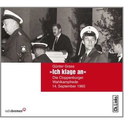 Günter Grass: Ich klage an: Die Cloppenburger Wahlkampfrede 14. September 1965 - Preis vom 16.06.2026 05:30:18 h Günter Grass: Ich klage an: Die Cloppenburger Wahlkampfrede 14. September 1965 - Preis vom 16.06.2026 05:30:18 h