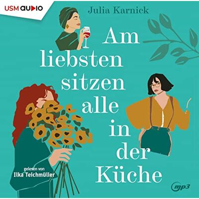 Julia Karnick - Am liebsten sitzen alle in der Küche: Lesung - Preis vom 17.06.2026 05:34:31 h Julia Karnick - Am liebsten sitzen alle in der Küche: Lesung - Preis vom 17.06.2026 05:34:31 h