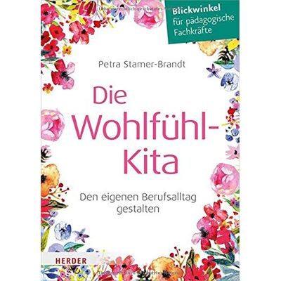Brandt Die Wohlfühl-Kita: Den eigenen Berufsalltag gestalten - Preis vom 07.08.2026 11:47:26 h Brandt Die Wohlfühl-Kita: Den eigenen Berufsalltag gestalten - Preis vom 07.08.2026 11:47:26 h