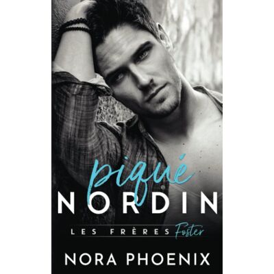 Nora Phoenix - Piqué: Nordin (Les Frères Foster, Band 4) - Preis vom 22.09.2026 03:35:57 h Nora Phoenix - Piqué: Nordin (Les Frères Foster, Band 4) - Preis vom 22.09.2026 03:35:57 h