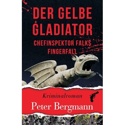 Bergmann Der gelbe Gladiator: Chefinspektor Falks Fingerfall (Kärntner Mordsbullen, Band 2) - Preis vom 07.08.2026 11:47:26 h Bergmann Der gelbe Gladiator: Chefinspektor Falks Fingerfall (Kärntner Mordsbullen, Band 2) - Preis vom 07.08.2026 11:47:26 h