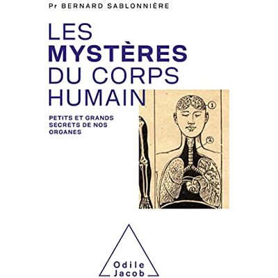 Bernard Sablonnière - Les mystères du corps humain : petits et grands secrets de nos organes - Preis vom 17.06.2026 05:34:31 h Bernard Sablonnière - Les mystères du corps humain : petits et grands secrets de nos organes - Preis vom 17.06.2026 05:34:31 h