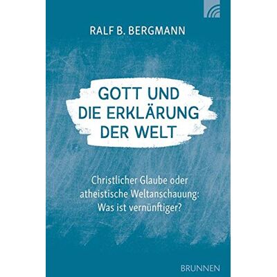 Bergmann Gott und die Erklärung der Welt: Christlicher Glaube oder atheistische Weltanschauung: Was ist vernünftiger? - Preis vom 20.06.2026 05:23:55 h Bergmann Gott und die Erklärung der Welt: Christlicher Glaube oder atheistische Weltanschauung: Was ist vernünftiger? - Preis vom 20.06.2026 05:23:55 h