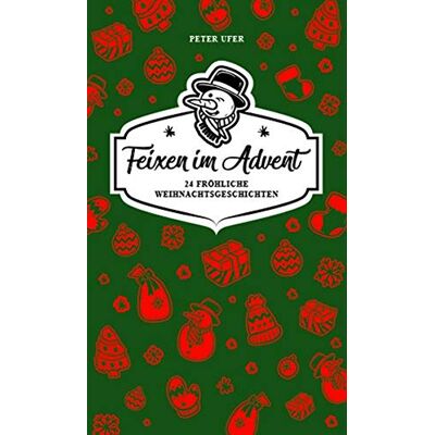 Peter Ufer - Feixen im Advent: Fröhliche Weihnachtsgeschichten mit Frank Fröhlich & Peter Ufer: Frhliche Weihnachtsgeschichten - Autoren-Lesung mit Gitarren-Musik von Frank Frhlich - Preis vom 17.06.2026 05:34:31 h Peter Ufer - Feixen im Advent: Fröhliche Weihnachtsgeschichten mit Frank Fröhlich & Peter Ufer: Frhliche Weihnachtsgeschichten - Autoren-Lesung mit Gitarren-Musik von Frank Frhlich - Preis vom 17.06.2026 05:34:31 h