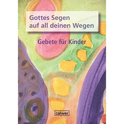 Silva Gottes Segen auf all deinen Wegen: Gebete für Kinder (Calwer Geschenkhefte) - Preis vom 23.06.2026 11:45:09 h Silva Gottes Segen auf all deinen Wegen: Gebete für Kinder (Calwer Geschenkhefte) - Preis vom 23.06.2026 11:45:09 h