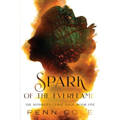 Penn Cole - Spark of the Everflame: The Kindred's Curse Saga, Book One - Preis vom 22.09.2026 03:35:57 h Penn Cole - Spark of the Everflame: The Kindred's Curse Saga, Book One - Preis vom 22.09.2026 03:35:57 h
