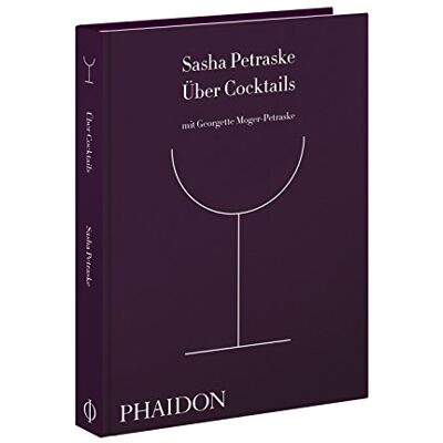 Sasha Petraske - Über Cocktails - Preis vom 26.06.2026 19:40:26 h Sasha Petraske - Über Cocktails - Preis vom 26.06.2026 19:40:26 h