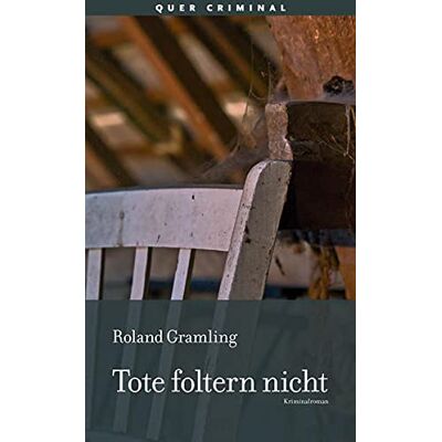 Roland Tote foltern nicht: Kriminalroman - Preis vom 17.06.2026 05:34:31 h Roland Tote foltern nicht: Kriminalroman - Preis vom 17.06.2026 05:34:31 h