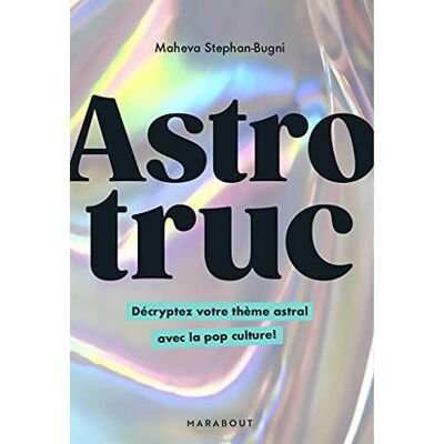 Maheva Stephan-Bugni - Astrotruc : décrypter votre thème astral avec la pop culture ! - Preis vom 22.06.2026 23:23:57 h Maheva Stephan-Bugni - Astrotruc : décrypter votre thème astral avec la pop culture ! - Preis vom 22.06.2026 23:23:57 h
