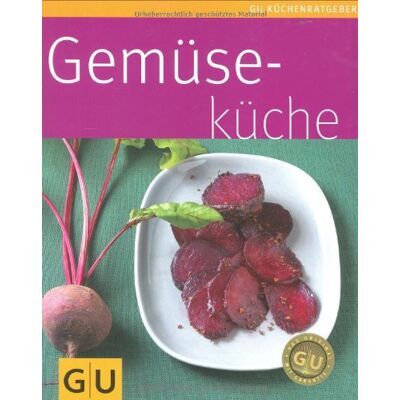 Anne-Katrin Weber - Gemüseküche (GU KüchenRatgeber) - Preis vom 22.09.2026 03:35:57 h Anne-Katrin Weber - Gemüseküche (GU KüchenRatgeber) - Preis vom 22.09.2026 03:35:57 h