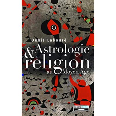 Denis Labouré - Astrologie et religion au Moyen Age - Preis vom 24.06.2026 07:42:13 h Denis Labouré - Astrologie et religion au Moyen Age - Preis vom 24.06.2026 07:42:13 h