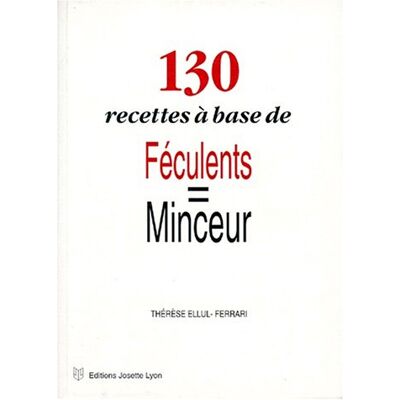 Thérèse Ferrari - 130 recettes à base de féculents : minceur - Preis vom 22.09.2026 03:35:57 h Thérèse Ferrari - 130 recettes à base de féculents : minceur - Preis vom 22.09.2026 03:35:57 h