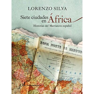 Lorenzo Silva - Siete ciudades en África : historias del Marruecos español (CIUDADES Hª, Band 1) - Preis vom 22.09.2026 03:35:57 h Lorenzo Silva - Siete ciudades en África : historias del Marruecos español (CIUDADES Hª, Band 1) - Preis vom 22.09.2026 03:35:57 h