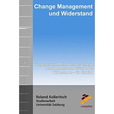 Roland Change Management und Widerstand: Vorgehen und Methoden des Change Managements und Gründe des Widerstands – Ein Einblick - Preis vom 17.06.2026 05:34:31 h Roland Change Management und Widerstand: Vorgehen und Methoden des Change Managements und Gründe des Widerstands – Ein Einblick - Preis vom 17.06.2026 05:34:31 h