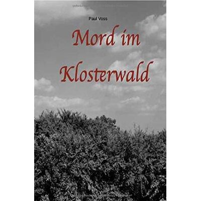 Voss Krimis aus dem Südkreis Nienburg / Mord im Klosterwald - Preis vom 07.08.2026 11:47:26 h Voss Krimis aus dem Südkreis Nienburg / Mord im Klosterwald - Preis vom 07.08.2026 11:47:26 h