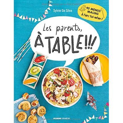 Sylvie Da Silva - Les parents, à table !!! : 10 menus malins à faire toi-même ! - Preis vom 22.09.2026 03:35:57 h Sylvie Da Silva - Les parents, à table !!! : 10 menus malins à faire toi-même ! - Preis vom 22.09.2026 03:35:57 h