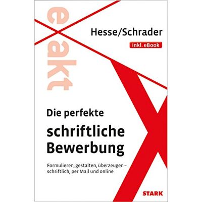 Jürgen Hesse - Hesse/Schrader: EXAKT - Die perfekte schriftliche Bewerbung + eBook - Preis vom 21.06.2026 05:42:24 h Jürgen Hesse - Hesse/Schrader: EXAKT - Die perfekte schriftliche Bewerbung + eBook - Preis vom 21.06.2026 05:42:24 h